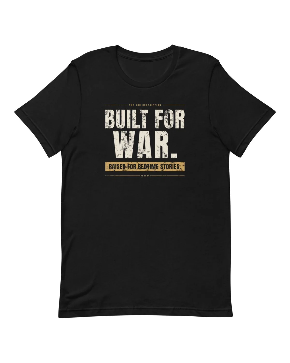 Built For War. Raised For Bedtime Stories. Tee, Black